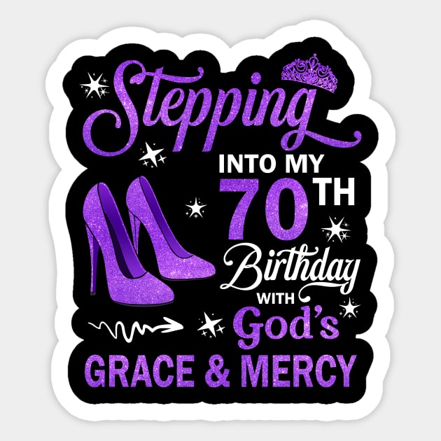 Stepping Into My 70th Birthday With God's Grace & Mercy Bday Sticker by MaxACarter